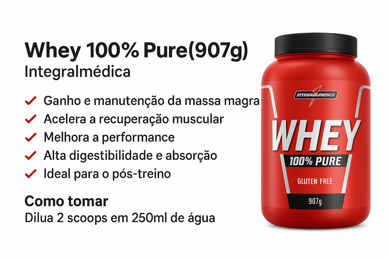 Whey 100% Pure (907g) Integralmédica